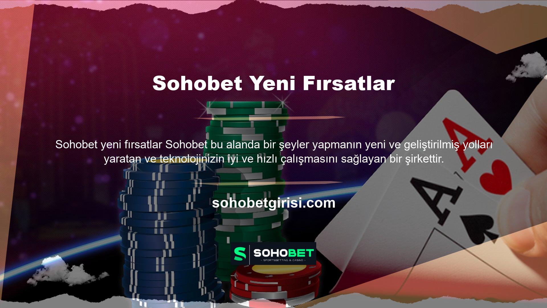 Sohobet gibi müşteriler kolayca bahis oynayabilir, casino oyunları oynayabilir ve paralarını iyi kullanabilirler